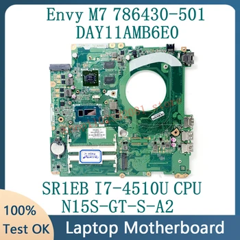 786430-001 786430-501 786430-601 С процессором SR1EB I7-4510U для материнской платы ноутбука HP Envy M7 DAY11AMB6E0 N15S-GT-S-A2 100% Протестировано