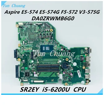 DA0ZRWMB6G0 NBG3711002 NB.G3711.002 Для Acer Aspire E5-574 E5-574G F5-572G V3-575G Материнская плата ноутбука с процессором i5-6200U DDR3L