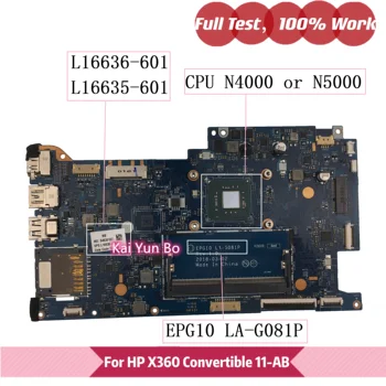 L16636-601 Для HP X360 Convertible 11-AB Материнская плата ноутбука L16636-001 EPG10 LA-G081P L16635-001 L16635-601 с N4000 N5000