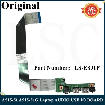 LSC Оригинал Для ноутбука Acer Aspire A515-51 A515-51G АУДИО USB ПЛАТА ввода-вывода С Кабелем C5V01 LS-E891P