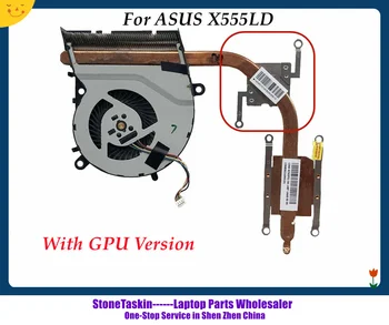 StoneTaskin Использовал Вентилятор Охлаждения Процессора Радиатора X555LD Heatsink Для Ноутбука Asus X555LD R557L X555L X555LJ A555L K555L F555L С Графическим процессором