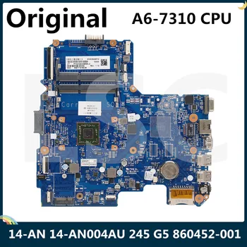 Для HP 14-AN 245 G5 Материнская плата ноутбука 860452-001 860452-501 860452-601 С процессором A6-7310 DDR3 TPN-I120 6050A2822801-MB-A01