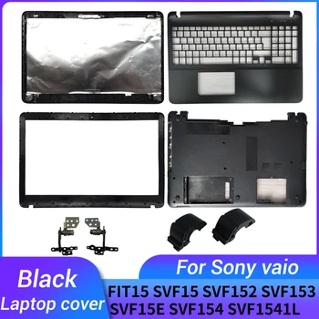 Для Sony vaio FIT15 SVF15 SVF152 SVF153 SVF15E SVF154 SVF1541L ЖК-дисплей Для ноутбука Задняя Крышка/Передняя Рамка/Подставка Для рук Верхний/НИЖНИЙ КОРПУС