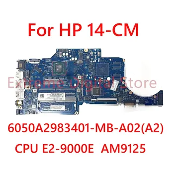 Для ноутбука HP 14-CM материнская плата 6050A2983401 с процессором E2-9000E AM9125 100% протестирована, полностью работает