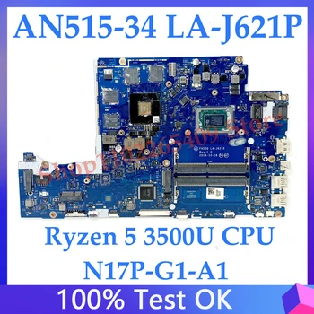 Материнская плата FH50Q LA-J621P Для ноутбука Acer AN515-34 Материнская Плата N17P-G1-A1 С процессором Ryzen 5 3500U 100% Полностью Протестирована, Работает хорошо